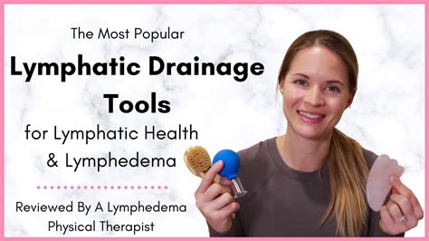 Lymphatic Drainage Tools For Lymphatic Health And Lymphedema Part 1
