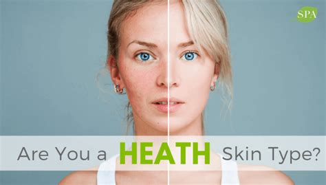 Are You A Heath Skin Type The Spa Dr