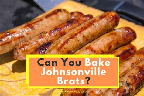 Can You Bake Johnsonville Brats Finally Answered