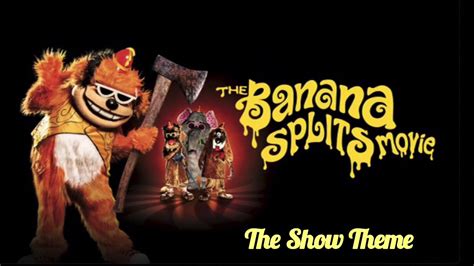 Tbh, the new banana splits movie was pretty oki. The Banana Splits Movie- The Show Theme - YouTube