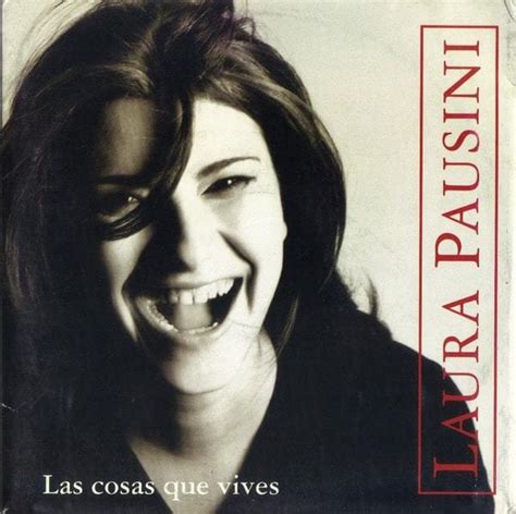 Laura Pausini Las Cosas Que Vives Lyrics Genius Lyrics