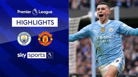 Manchester City 3 1 Manchester United Premier League Highlights