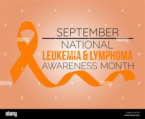 National Leukemia And Lymphoma Awareness Month Drives Education
