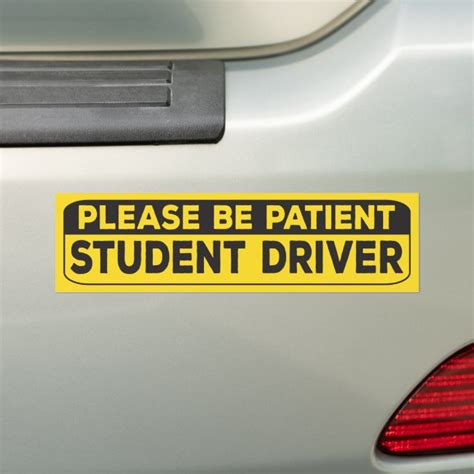 Please Be Patient Student Driver For New Driver Bumper Sticker Zazzle
