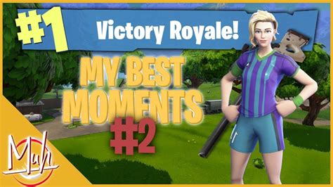 My Best Moments On Fortnite 2 Muh Youtube