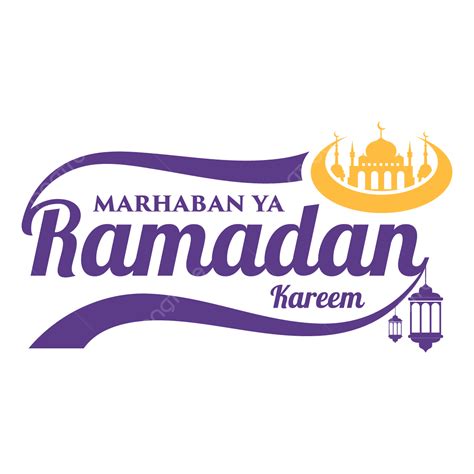 Marhaban Ya Ramadhan Kareem With Mosque And Lantern Transparent