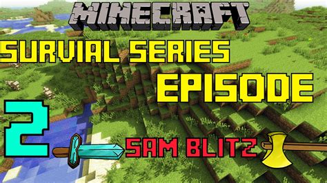 Minecraft Survival Series Ep2 I Acomplishing Are Goals Youtube