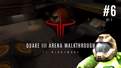 Quake Iii Arena Gameplay Walkthrough Part 6 Nightmare No Commentary