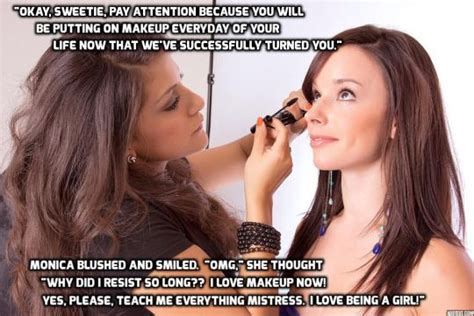 Feminization Captions Putting On Makeup Feminism Girly Captions