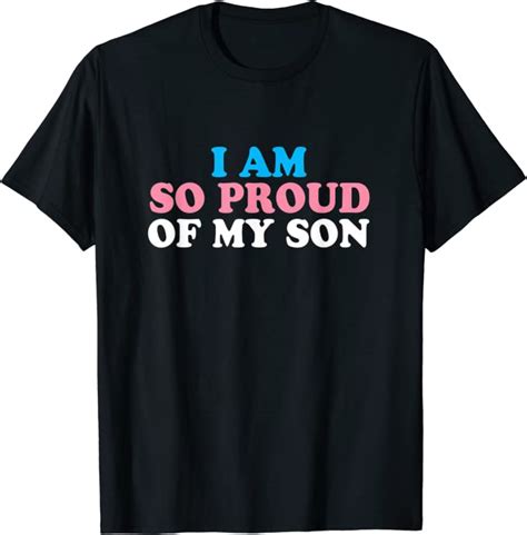 I Am So Proud Of My Transgender Son Trans Mom Or Dad T Shirt Amazon Co Uk Clothing