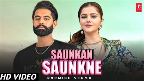 Saunkan Saunkne Parmish Verma Full Video New Punjabi Song 2022