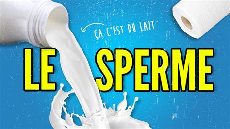Top Des Trucs Savoir Sur Le Sperme