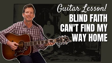 blind faith can t find my way home guitar lesson and tutorial youtube