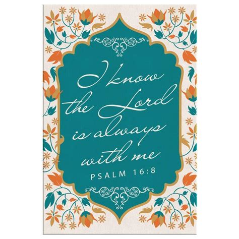 I Know The Lord Is Always With Me Psalm 168 Nlt Canvas Wall Art Hanava