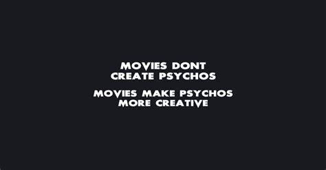 Movies Dont Create Psychos Movies Make Psychos More Creative Scream