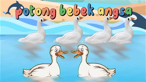 Lagu Anak Terbaru Potong Bebek Angsa Animasi Anak Lucu Youtube