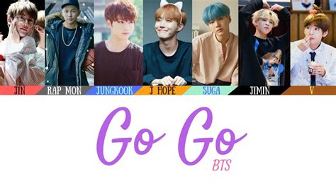It was released on september 18, 2017. BTS (방탄소년단) - Go Go (고민보다 Go) Lyrics [Color Coded Lyrics ...