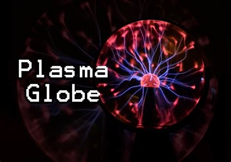 How Does A Plasma Globe Work Bonus Video Youtube