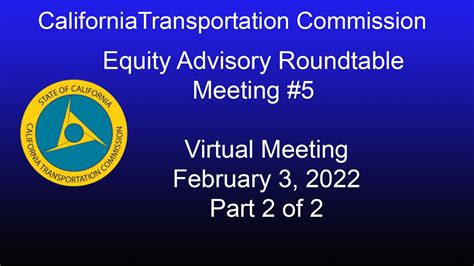 California Transportation Commission Equity Advisory Roundtable 2322