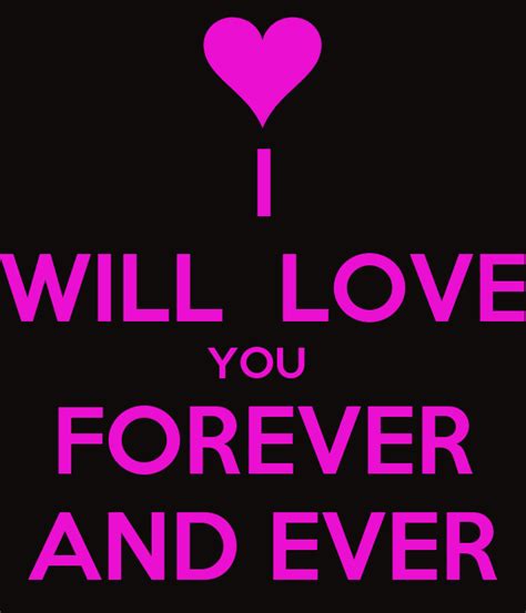 I Will Love You Forever And Ever Keep Calm And Carry On Image Generator