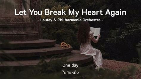 Let You Break My Heart Again Laufey And Philharmonia Orchestra