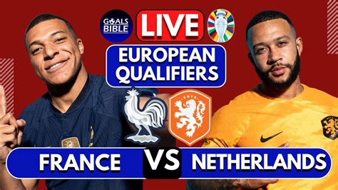 France Vs Netherlands Live Watchalong Full Match Live Today Youtube