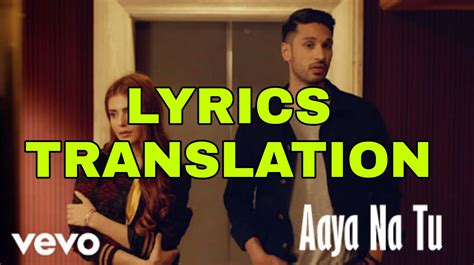 Aaya Na Tu Lyrics In English With Translation Arjun Kanungo