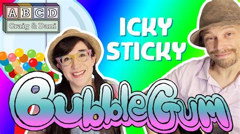 Icky Sticky Bubblegum Toddler Songs And Nursery Rhymes Youtube