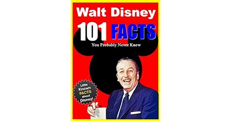101 Facts Walt Disney 101 Facts About Walt Disney You Probably