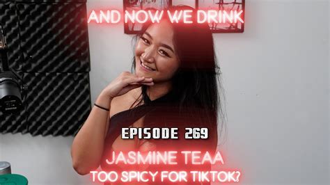 and now we drink episode 269 with jasmine teaa youtube