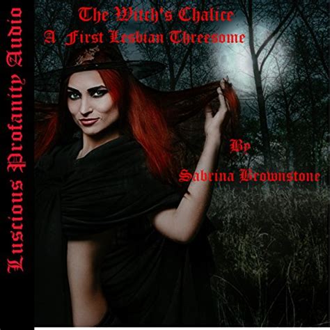 Amazon The Witches Chalice A First Lesbian Threesome Audible