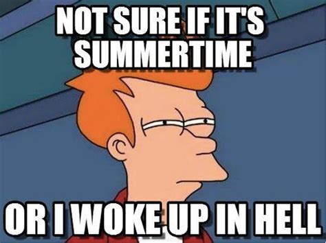 10 funny first day of summer 2018 memes you ll relate to if you re already tired of hot weather