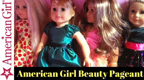 american girl doll beauty pageant youtube