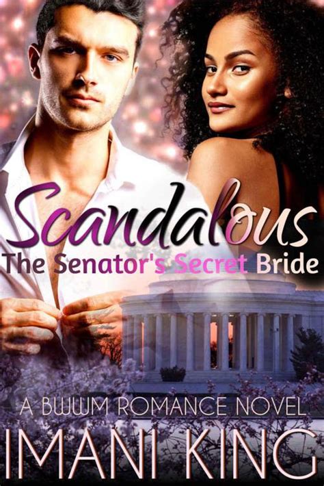 Read Scandalous The Senator S Secret Bride By King Imani Online Free Full Book China Edition