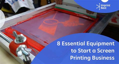 8 Essential Equipment To Start A Screen Printing Business Imprintnext