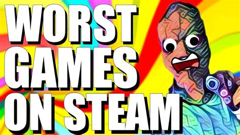 The Worst Steam Games Youtube