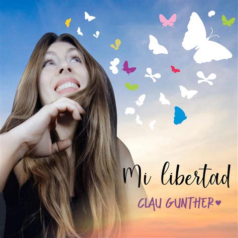 Mi Libertad Album By Clau Gunther Spotify