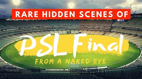 Rare Hidden Scenes Of Psl Final Scenes Psl Live Tv