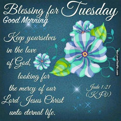 Blessing For Tuesday Good Morning Pictures Photos And Images For