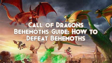 Call Of Dragons Behemoths Guide Call Of Dragons Guides
