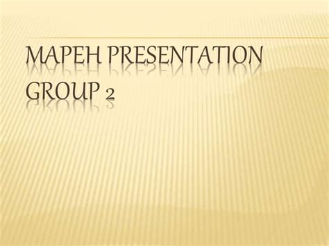 Mapeh Presentation Group 2pptx