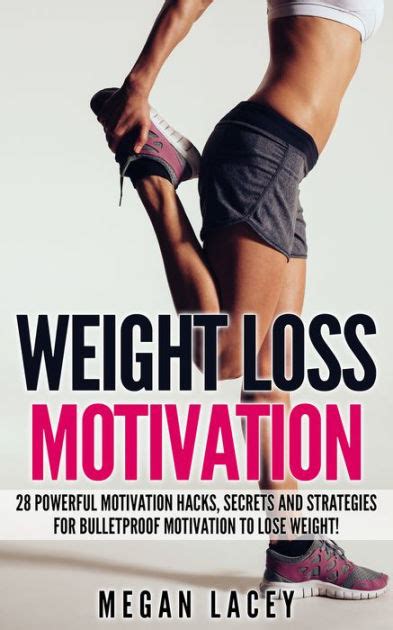 Weight Loss Motivation By Megan Lacey Ebook Barnes And Noble