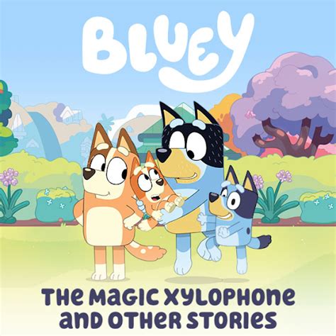 Bluey Magic Xylophone Other Stories Bluey Official We