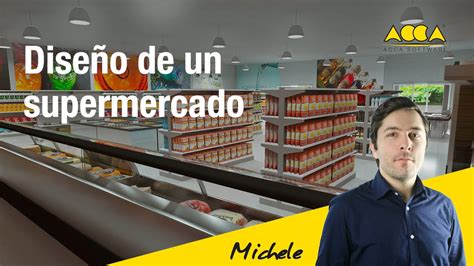 Diseño De Un Supermercado La Guía Técnica Youtube