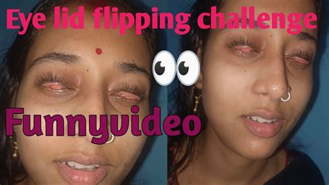 Eye Lid Flipping Challenge How To Flip Your Eyelid Youtube Youtube