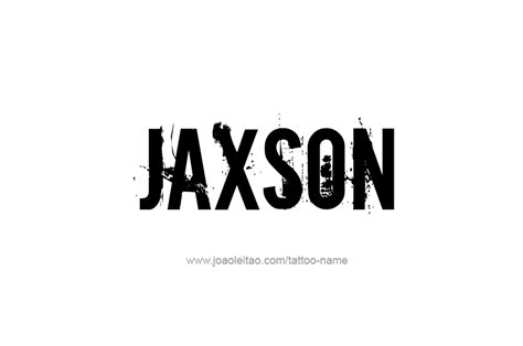 Jaxson Name Tattoo Designs