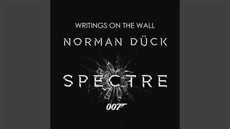 James Bond 007 Spectre Writings On The Wall Youtube