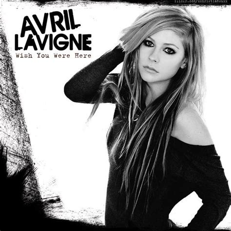 Wish You Were Here Fanmade Single Cover Avril Lavigne Fan Art Fanpop