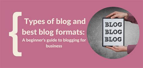 Guide To Blogging Types Of Blog And Best Blog Formats Make Your Copy