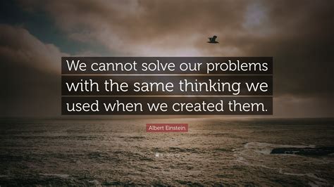 Einstein Quote You Cannot Solve A Problem
